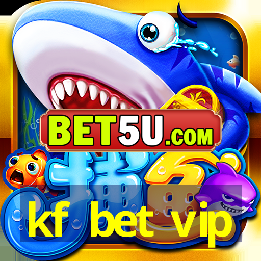 kf bet vip